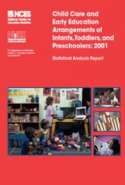 Child Care And Early Education Arrangements Of Infants, Toddlers, and Preschoolers: 2001