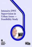 Intensive DWI Supervision in Urban Areas - Feasibility Study