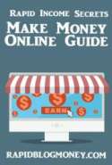 Rapid Income Secrets- Make Money Online Guide DA