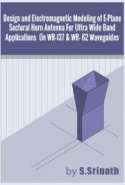 Design and  Electromagnetic Modeling of  E-Plane Sectoral Horn Antenna For Ultra Wide Band Applications On WR-137 & WR- 