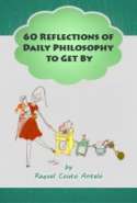 60 Reflections of Daily Philosophy to Get By