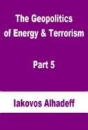 The Geopolitics of Energy & Terrorism Part 5