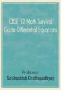 CBSE 12 Math Survival Guide-Differential Equations