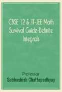 CBSE 12 & IIT-JEE Math Survival Guide-Definite Integrals