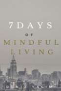 7 Days of Mindful Living: Mindful Steps to Enhancing Your Life Expectancy