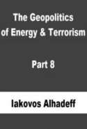 The Geopolitics of Energy & Terrorism Part 8