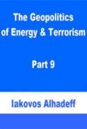 The Geopolitics of Energy & Terrorism Part 9