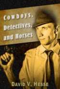 Cowboys, Detectives, And Horses