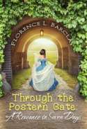 Through the Postern Gate: A Romance in Seven Days
