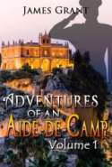 Adventures of an Aide-de-Camp, Volume I