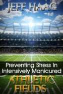 Preventing Stress In Intensively Manicured Athletic Fields