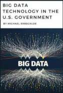 Big Data Technology In the U.S. Government