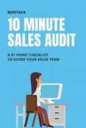 10 Minute Sales Audit: A 91 Point Checklist to Score Your Sales Team