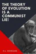 The Theory Of Evolution Is A Communist Lie!