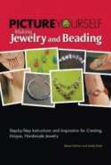 Picture Yourself Making Jewelry and Beading