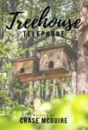 Treehouse Telephone