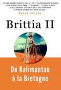Brittia II : Du Kalimantan à la Bretagne