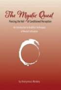 The Mystic Quest – Piercing the Veil of Conditioned Perception