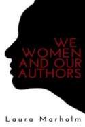 We Women and Our Authors