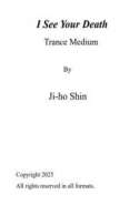 I See Your Death: Trance Medium