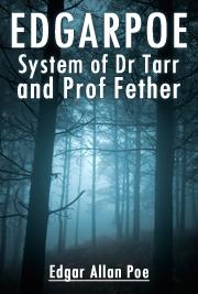EdgarPoe-System of Dr Tarr and Prof Fether