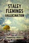 Staley Flemings Hallucination