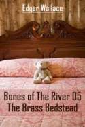 Bones Of The River 05 - The Brass Bedstead