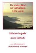 Die letzten Rätsel des Steinlachtals - 2 von 3: Biblische Geografie an der Steinlach? - Artikel vom Februar 2024