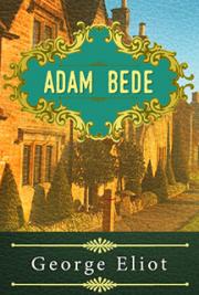 Adam Bede by George Eliot: FREE Book Download