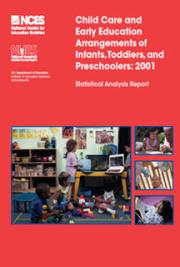 Child Care And Early Education Arrangements Of Infants, Toddlers, and Preschoolers: 2001