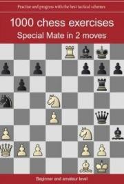 1000 Chess Exercises Mate In 2 Moves : Warisse : Free Download, Borrow, and  Streaming : Internet Archive
