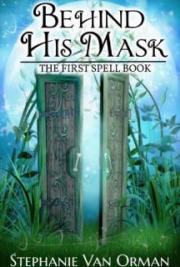 Behind His Mask: The First Spell Book