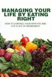 Managing Your Life by Eating Right
