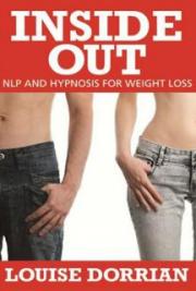 Inside Out: NLP and Hypnosis for Weight Loss