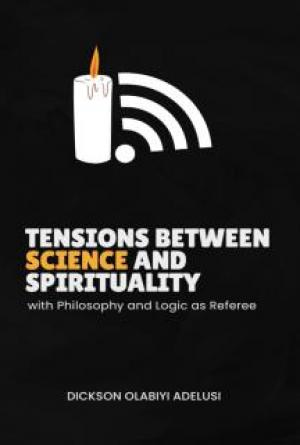 Tensions Between Science and Spirituality with Philosophy and Logic as Referee