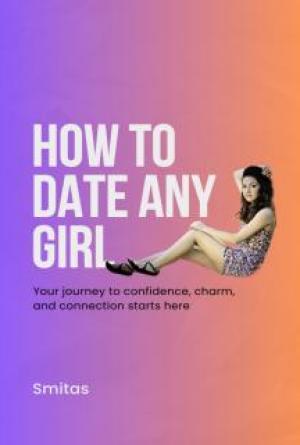 How to date any girl