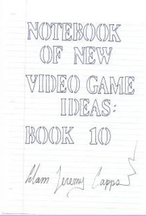 Notebook of New Video Game Ideas: Book 10