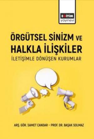 ÖRGÜTSEL SİNİZM VE HALKLA İLİŞKİLER: İletişimle Dönüşen Kurumlar