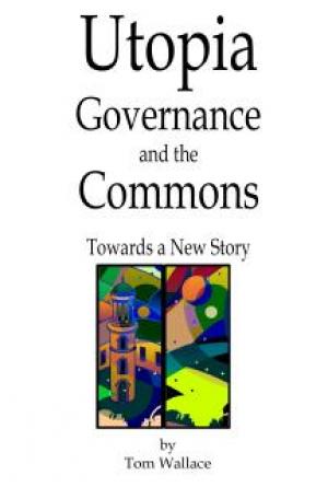 Utopia Governance and the Commons: THIRD EDITION