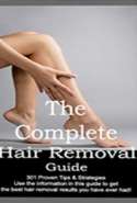 The Complete Hair Removal Guide