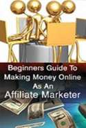 Beginners Guide to Making Money Online as an Affiliate Marketer