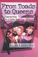 From Toads to Queens Transvestism in a Latin Setting