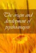 The origin and development of psychoanaysis