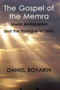 The Gospel of the Memra: Jewish  Binitarianism and the Prologue to John