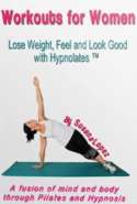 Workouts for Women Lose Weight, Feel and Look Good with Hypnolates