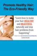 Promote Healthy Hair: The eco-Friendly way