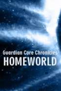 Guardian Core Chronicles: Homeworld