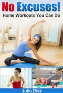 No Excuses! Home Workouts You Can Do