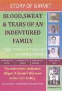 Blood, Sweat & Tears of an Indentured Family
