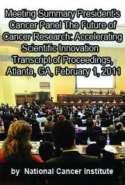 President's Cancer Panel Meeting- the Future of Cancer Research: Accelerating Scientific Innovation, Transcript of Proc